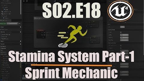 Ue4 Tutorials - Deathscyp Factory S02E18 -  Stamina System Part 1 Sprint mechanic