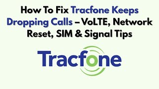 How To Fix Tracfone Keeps Dropping Calls - VoLTE Network Reset SIM Signal Tips