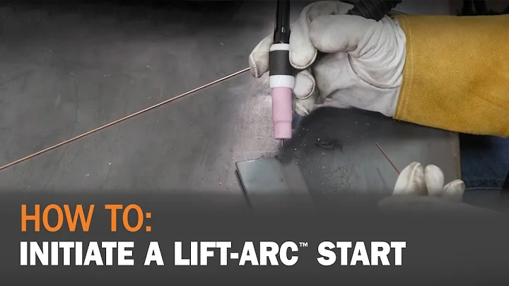 How To:  Initiate a Lift-Arc™ Start