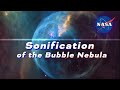 Sonification of the Bubble Nebula