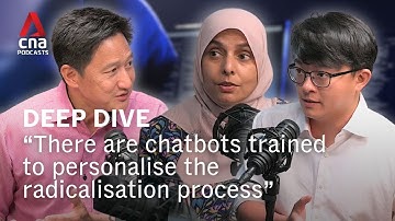 Stopping youth radicalisation in the age of AI | Deep Dive (ft academics Kenneth Yeo, Razwana Begum)