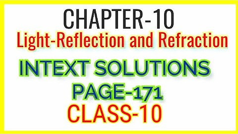 Class 10 Science Ch-10 Intext Page-171 Q1,2 LightReflection & Refraction Explained in Hindi