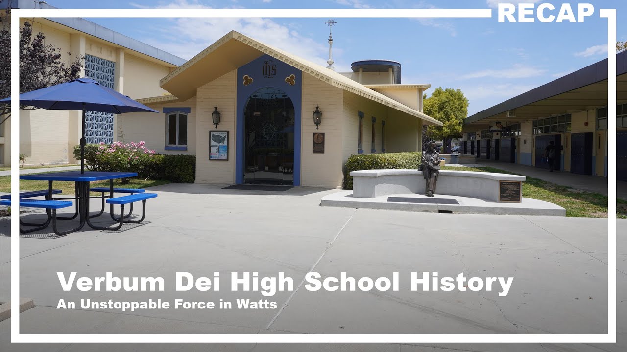 History of Verbum Dei Jesuit High School in South LA An Unstoppable