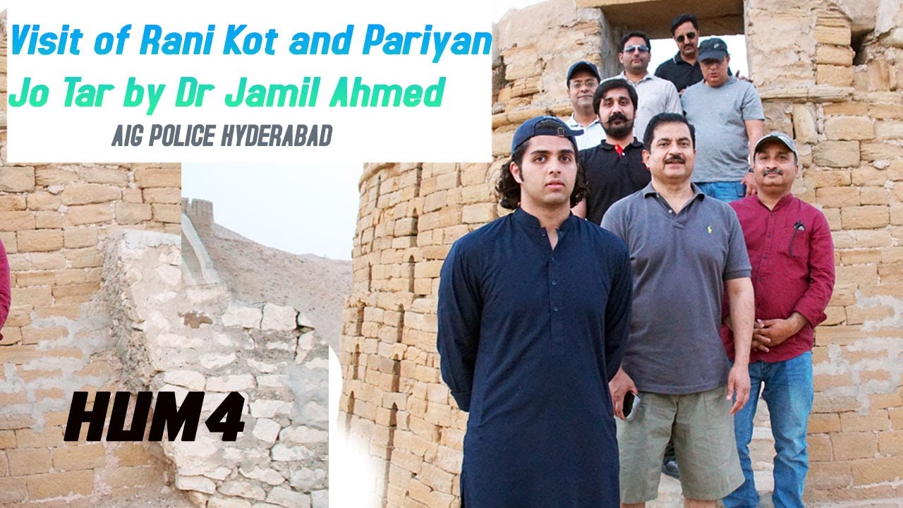 Visit of Rani Kot and Pariyan Jo Tar by Dr Jamil Ahmed AIG Hyderabad Region