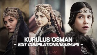 Kurulus Osman Best Edits Compilation-Mashup Balaluhv
