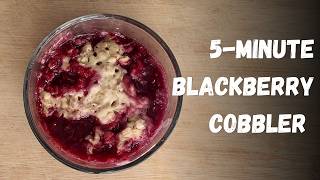 5-Minute Blackberry Cobbler for One | Easy Vegan Microwave Dessert