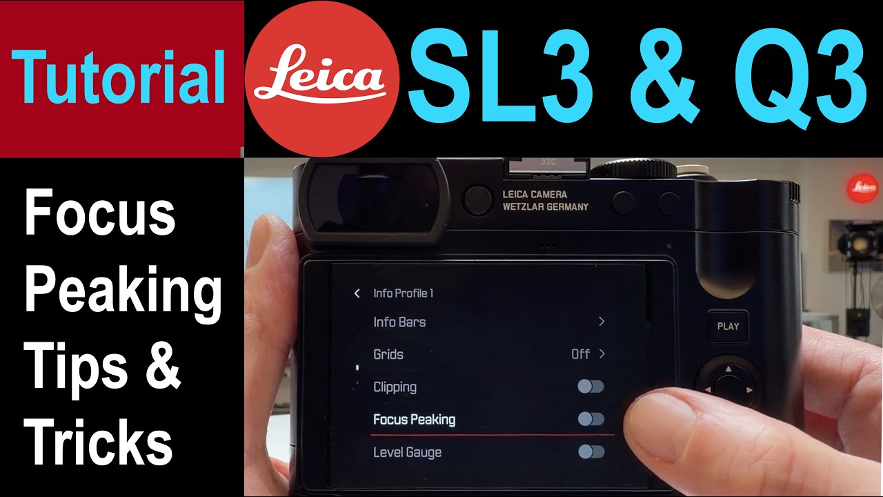 Leica Q3 & Leica SL3 Firmware 4 - Focus Peaking Tips & Tricks