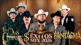 MIX - Los Dos Carnales, El Fantasma, Gerardo Díaz | Lo Mejor 2026
