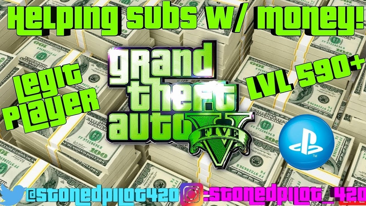 GTA V Online LVL 590+ Helping Subs W/ Money! Add Me On PS4 ISAACG79! [TERRORBYTE][LEGIT PLAYER]