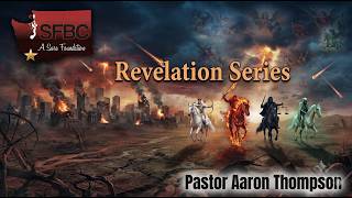 Revelations 1 | Pastor Aaron Thompson || SFBC