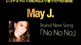 Watch May J No No No video