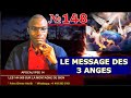 LE MESSAGE DES 3 ANGES (Apocalypse 14) - @Vidéo №148