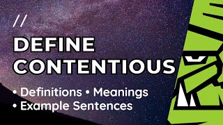 Definition And Meaning Of Contentious // Define Contentious