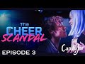 The Cheer Scandal | E3 | CandyJar TV