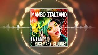 La Lampa Feat. Rosemary Clooney - Mambo Italiano