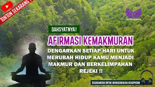 AFIRMASI KEMAKMURAN |DENGARKAN TIAP HARI UNTUK MERUBAH HIDUP MENJADI LEBIH BAIK| TONTON SEKARANG!