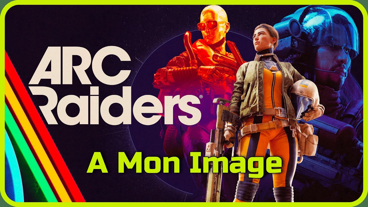 Arc Raiders - A Mon Image