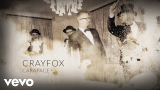 Crayfox - Carapace Official Video