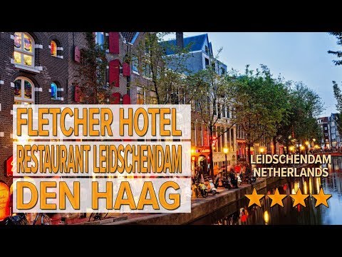 fletcher hotel restaurant leidschendam den haag hotel review hotels in leidschendam netherlands