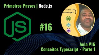 Conceitos Typescript - parte 1 | Curso Básico Node.js | Aula #16 | Javascript 2022