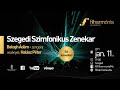 Szegedi Szimfonikus Zenekar koncertje