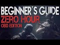 ZERO HOUR - Ultimate BEGINNER'S GUIDE - Operation Black Dawn Edition -