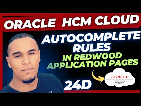 How To Use Autocomplete Rules in Oracle Cloud | Webinar Release 24D Oracle HCM Cloud HR In The Cloud