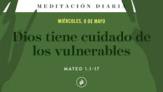 Dios tiene cuidado de los vulnerables – Meditación Diaria