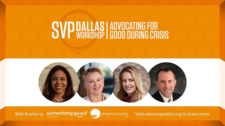 SVP Dallas Workshop: Advocating for Good During Crisis