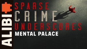 Mental Palace - ALIBI Music | Sparse Crime Underscores for Film & TV - True Crime Horror