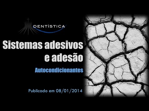 Sistemas Adesivos e Adesão - Autocondicionantes