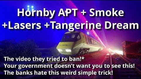 The Hornby APT model train video shot on Runcam 2 4K, with smoke, Tangerine Dream and Lasers.