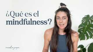 ¿Qué es el Mindfulness?