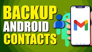 How To Backup Android Contacts To Gmail (Step-by-Step Guide)