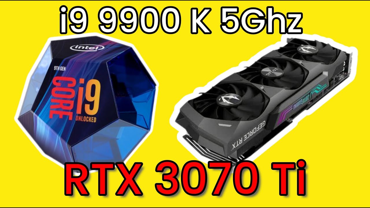 i9 9900K 5Ghz | RTX 3070 Ti | 1080P