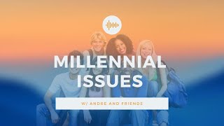 Millennial Isuues Ep. 1 - Mental Health