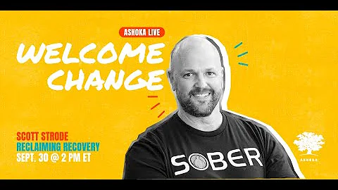 Welcome Change: Reclaiming Recovery with Scott Strode