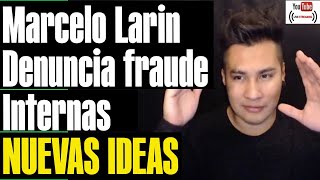 MARCELO LARIN DICE QUE HUBO FRAUDE EN NUEVAS IDEAS