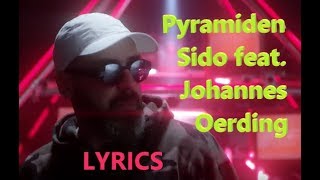 Lyrics zu &quot;Pyramiden - Sido feat. Johannes Oerding&quot;