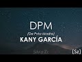 Kany García - DPM (De Pxta Madre) (Letra)