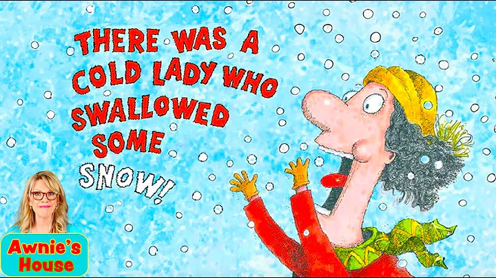 ❄️ THERE WAS A COLD LADY WHO SWALLOWED SOME SNOW A Favorite Funny Winter Story Kids Book Read Aloud