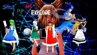 Mmd Shut Up And Explode Touhou Ten Desires