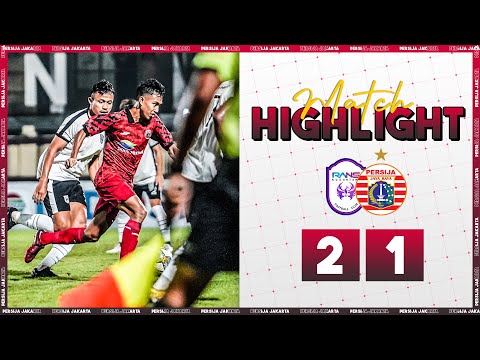 RANS Nusantara FC vs Persija | Highlight Pre-Season Friendly Match