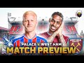 Crystal Palace vs West Ham | How Many Rotations Will Glasner Make? | Match Preview 