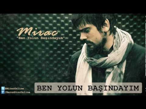Mirac (Mozole Mirach) - Ben Yolun Başındayım (Official Lyrics Video 2013)