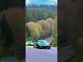 280km/h full throttle ✊🏼into the Green Hell #nürburgring #24h #racing #motorsport #shorts