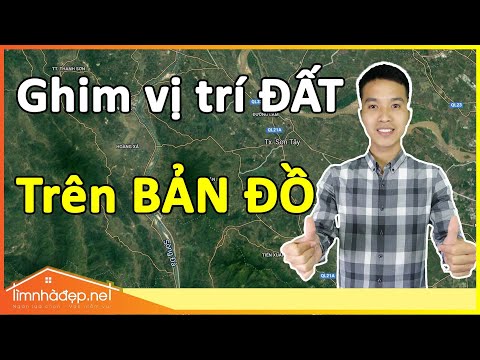 Video Cách ghim vị trí ĐẤT trên Google Map. Rất hữu ích mà... - youtube
