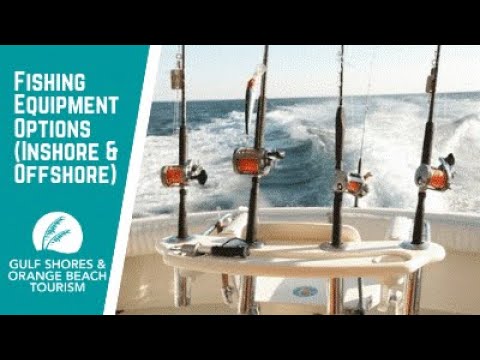 Fishing Rod & Equipment Options (Inshore & Offshore)