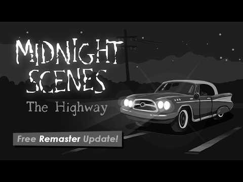 Midnight Scenes: The Highway - Remaster Update, available now!