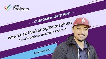 How Zoek Marketing Reimagined Their Workflow with Zoho Projects | Customer Spotlight